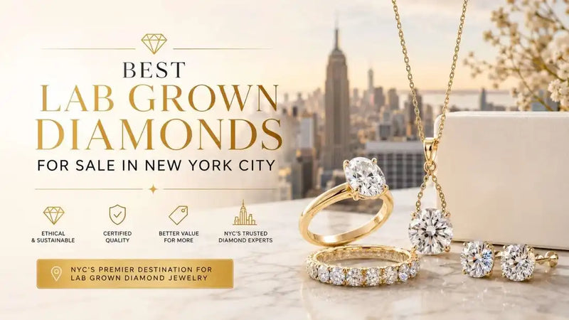 Best Lab Grown Diamonds for Sale in New York City