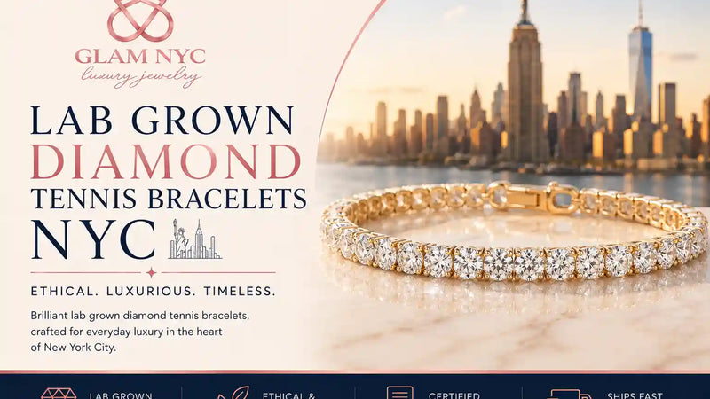 Lab Grown Diamond Tennis Bracelets NYC: The Ultimate Buying Guide | GLAM NYC